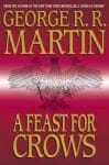 A Feast for Crows - A Song of Ice and Fire A Feast for Crows - A Song of Ice and Fire