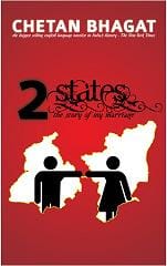 2 States by Chetan Bhagat - the story of a jerk 2 States by Chetan Bhagat - the story of a jerk