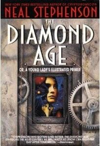 The Diamond Age by Neil Stephenson The Diamond Age by Neil Stephenson